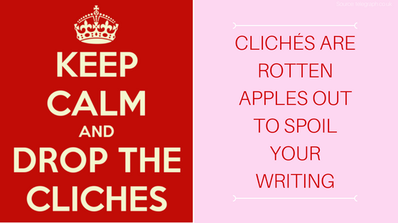 Learn The Clichés To Avoid In Writing 